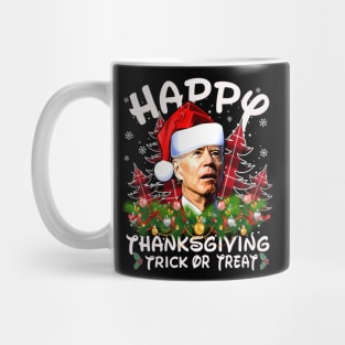 Happy Thanksgiving Trick or Treat Biden Connfused Mug